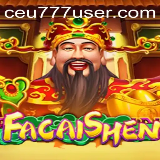 Explorando o Fascinante Universo do Jogo FaCaiShen na Plataforma CEU777.COM