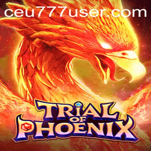 Descubra TrialofPhoenix: O Desafio Supremo em CEU777.COM