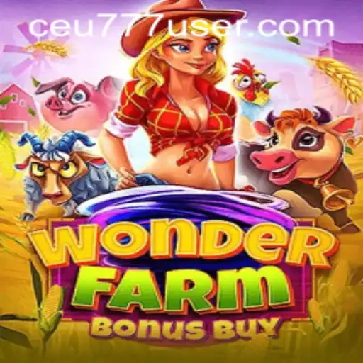 Descubra o Fascinante Mundo de WonderFarmBonusBuy no CEU777.COM